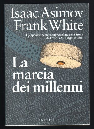 La marcia dei millenni by Frank White, Isaac Asimov