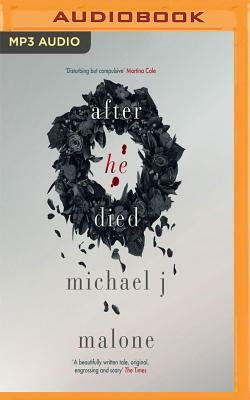 After He Died by Michael J. Malone