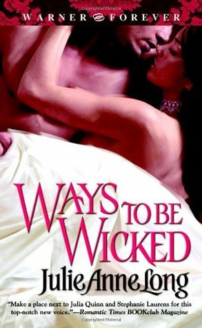 Ways to Be Wicked by Julie Anne Long