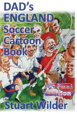 DAD's ENGLAND Soccer Cartoon Book: Other Sporting and Celebrity Cartoons by Charles Griffin