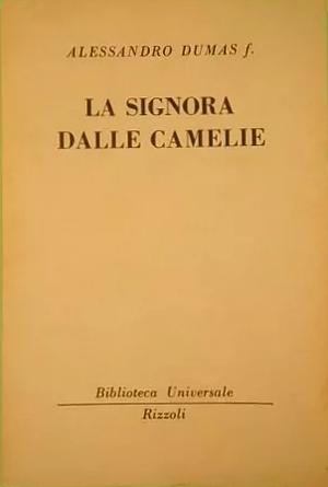 La signora delle camelie by Alexandre Dumas Jr.