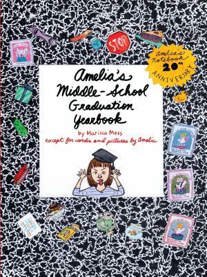 Amelia's Middle-School Graduation Yearbook by Marissa Moss