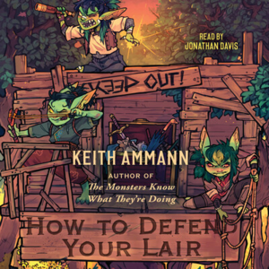 How to Defend Your Lair by Keith Ammann