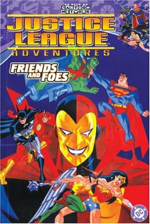 Justice League Adventures Vol. 2: Friends and Foes by Adam Beechen