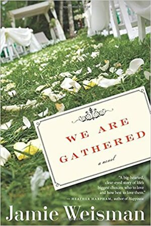 We Are Gathered by Jamie Weisman