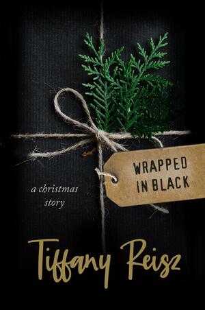 Wrapped In Black by Tiffany Reisz, Tiffany Reisz