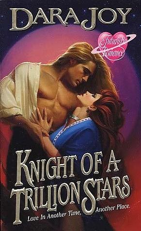 Knight of a Trillion Stars by Dara Joy