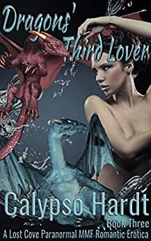 Dragons' Third Lover by Calypso Hardt