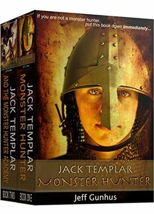 Jack Templar Monster Hunter Box Set: Books 1 & 2 Special Edition (The Jack Templar Chronicles) by Jeff Gunhus