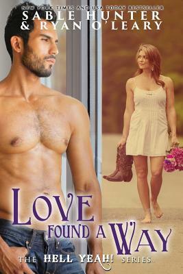 Love Found a Way: Hell Yeah! by Ryan O'Leary, Sable Hunter
