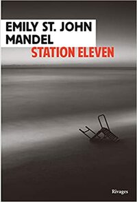 Station Eleven by Emily St. John Mandel