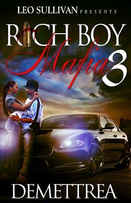 Rich Boy Mafia 3 by Demettrea