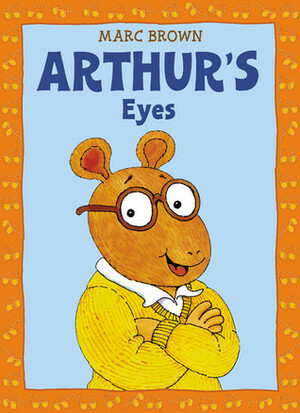 Arthur's Eyes by Marc Brown