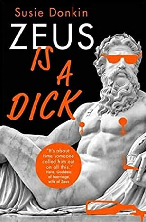 Zeus is a Dick by Susie Donkin