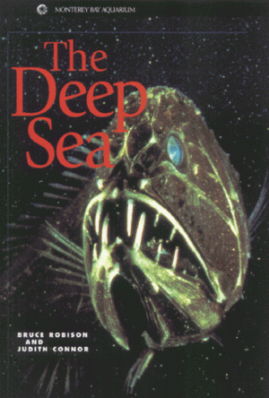 The Deep Sea by Judith Connor, Bruce H. Robison