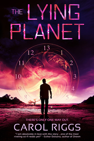 The Lying Planet by Carol Riggs
