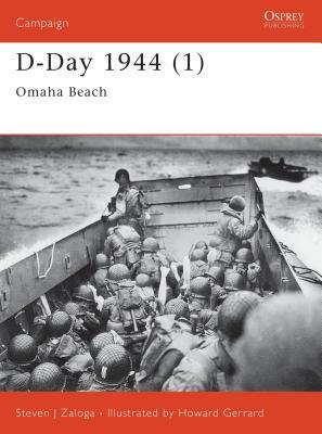 D-Day 1944 (1): Omaha Beach by Steven J. Zaloga