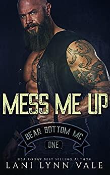 Mess Me Up by Lani Lynn Vale