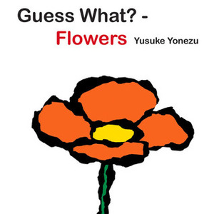 Guess What? - Flowers by Yusuke Yonezu