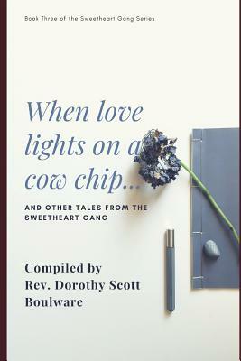 When love lights on a cow chip: and other Tales from the Sweetheart Gang by Theresa Bailey Mercer, T'Jae Gibson Ellis, Anita Saunders