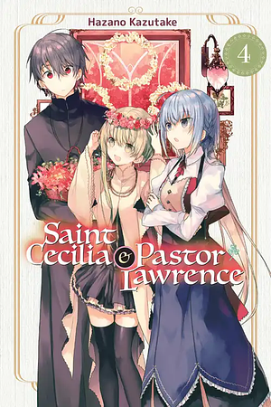 Saint Cecilia and Pastor Lawrence, Vol. 4 by Hazano Kazutake