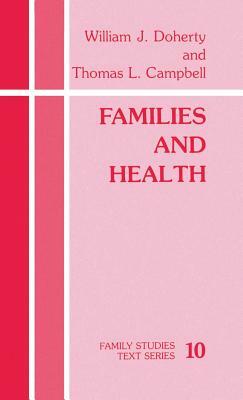 Families and Health by William J. Doherty, Thomas L. Campbell