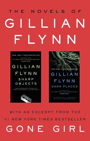 The Novels of Gillian Flynn by Gillian Flynn