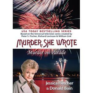 Murder on Parade by Donald Bain, Jessica Fletcher