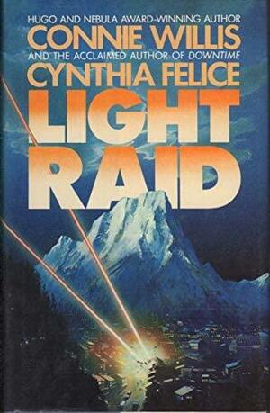 Light Raid by Connie Willis, Cynthia Felice