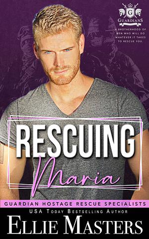 Rescuing Maria by Ellie Masters