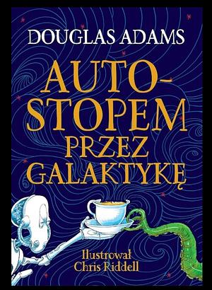 Autostopem przez Galaktykę by Douglas Adams