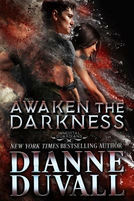 Awaken the Darkness by Dianne Duvall