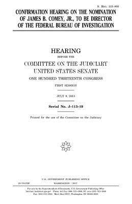 Confirmation hearing on the nomination of James B. Comey, Jr., to be Director of the Federal Bureau of Investigation by Committee on the Judiciary, United States Congress, United States Senate