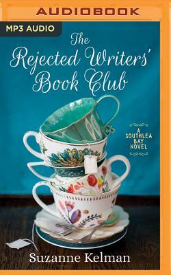 The Rejected Writers' Book Club by Suzanne Kelman