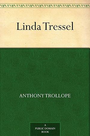 Linda Tressel by Anthony Trollope