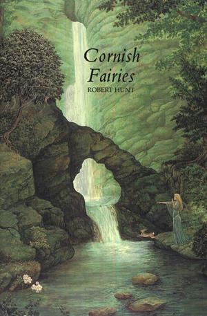 Cornish Fairies by Robert Hunt