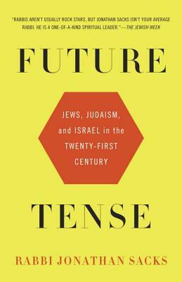 Future Tense: Jews, Judaism, and Israel in the Twenty-First Century by Jonathan Sacks