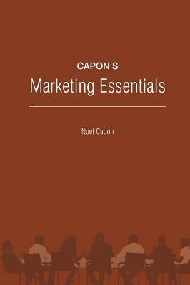 Capon's Marketing Essentials by Noel Capon
