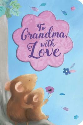To Grandma, with Love by 