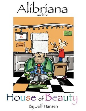 Alibriana and the House of Beauty by Jeff Hansen
