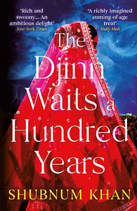 The Djinn Waits a Hundred Years by Shubnum Khan