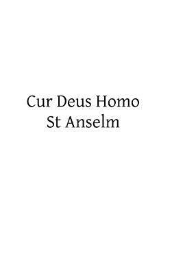Cur Deus Homo by Anselm of Canterbury