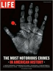 The Most Notorious Crimes in American History by Life Books