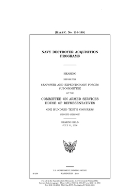 Navy destroyer acquisition programs by Committee on Armed Services (house), United States House of Representatives, United State Congress