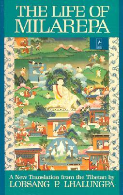 The Life of Milarepa: A New Translation from the Tibetan by 
