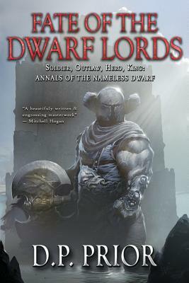Fate of the Dwarf Lords: Soldier, Outlaw, Hero, King by 