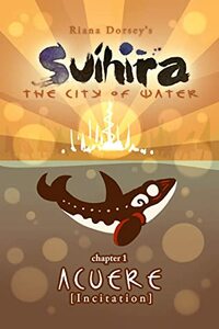 Suihira: The City of Water by Riana Dorsey