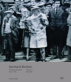 Gerhard Richter: Catalogue Raisonné, Volume 1: Nos. 1-198, 1962-1968 by 