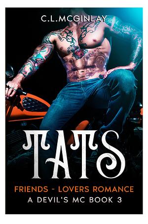 Tats: friends - Lovers Romance (A Devil's MC Series Book 3) by Charlotte McGinley