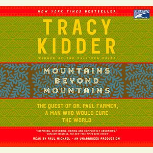 Mountains Beyond Mountains by Tracy Kidder